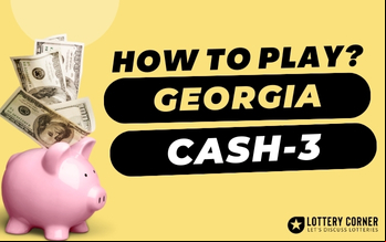 How to Play CA$H 3: Your Guide to Georgia's CA$H 3 Lottery Game